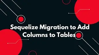 🚀 Alter a Table & Add a Column in Sequelize Migration | Node.js Tutorial 🔥