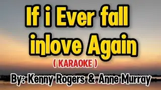 IF I EVER FALL IN LOVE AGAIN // KARAOKE VERSION // Kenny Rogers & Anne Murray // Weljoe