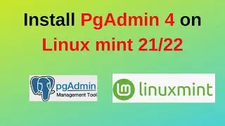 Как установить и настроить pgadmin4 в Linux Mint 21/22|Установка pgadmin4 в Linux Mint|Обновление 2024