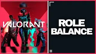 Explaining Role Balance in VALORANT