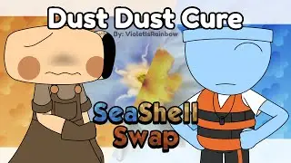 Dust Dust Cure Meme || SeaShell Swap Au || Dandy&rsquo;s World Au