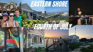 FOURTH OF JULY VLOG | EASTERN SHORE