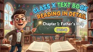 Father's Help by R K Narayan (Unit-2) Class X