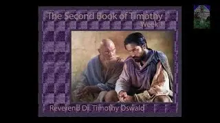 The Second Book of Timothy Week 1