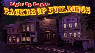 Model Railroad Paper Backdrop Buildings with LIGHTS!