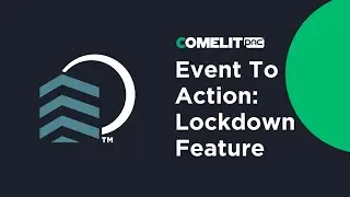 Event to Action: Lockdown Feature