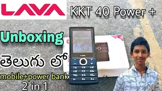 Lava kkt 40 Power Plus mobile unboxing & overview