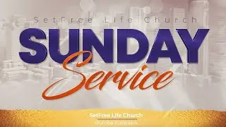 FIRST SERVICE || SETFREE LIFE CHURCH || LIVE