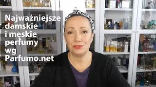 Najlepsze perfumy damskie i męskie wg Parfumo.net