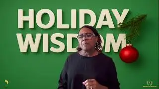 GFCCC MOTIVATIONAL MOMENT | HOLIDAY WISDOM