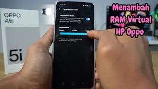 Cara Menambah RAM Virtual HP Oppo A5i, Oppo A5x, A5 & A5 Pro
