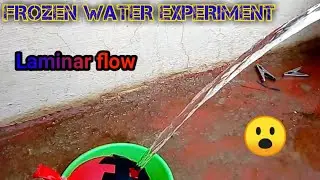 FROZEN WATER EXPERIMENT | Do Laminar flow at home | Amazing science experiment⛲