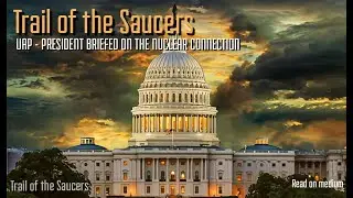 Lue Elizondo indicates National Security arena briefed on UAP nuclear connection, article supplement