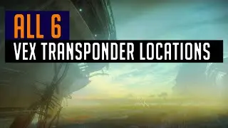 Destiny 2 | ALL 6 VEX TRANSPONDER LOCATIONS - 