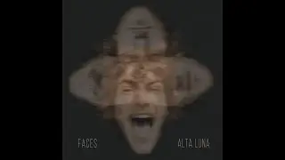 Alta Luna - Faces