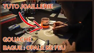 TUTO GOUACHÉ JOAILLERIE (bague opale de feu) épisode numéro : 2