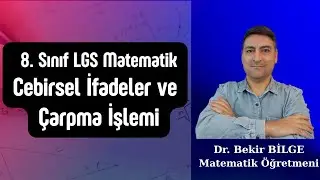 8.Sınıf LGS Matematik Cebirsel İfadeler ve Cebirsel İfadelerle Çarpma İşlemi - Hızlı Konu Anlatımı