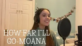 HOW FAR I'LL GO- MOANA - Cover // Holly Ryan