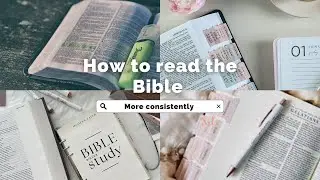 Ways to stay consistent with reading your Bible//  Not Easy but Possible