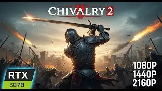 MSI GP66 | RTX 3070 | Chivalry 2 | Epic | 1080P 1440P 2160P | Gameplay & FPS Test