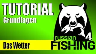 RF4 Wetter - Tutorial Grundlagen - Russian Fishing 4 - Welchen Einfluss hat das Wetter #rf4
