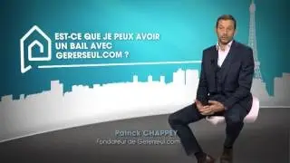 Est-ce que je peux avoir un bail avec Gererseul.com ?