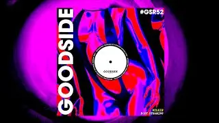 Wilkie - Body Steaming [GOODSIDE]