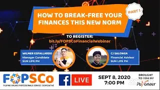 How to Break-Free your Finances this New Norm - Part 1 | FOPSCo Academy