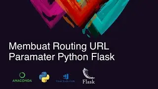 Membuat Routing URL Dengan Parameter Web Python Flask | Part 3