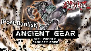 Ancient Gear Deck Profile & Explanation [Post Banlist] JANUARY 2026 Yu-Gi-Oh
