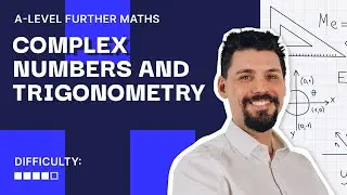 This Question Uses Complex Numbers and Trigonometry | Further Pure Maths Question