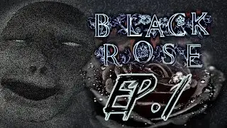 Black Rose Walkthrough Episode 1