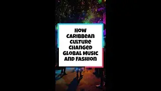 How Caribbean Culture Changed Global Music and Fashion
