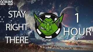1 Hour of Goblins From Mars Song - GamingMix