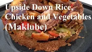 Ultimate Iraqi Maklouba Upside Down Rice, Chicken and Vegetables /المقلوبي العراقي الاصيل