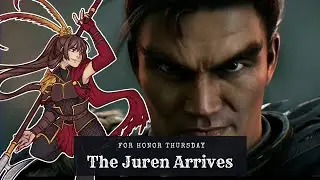 The Juren Arrives [For Honor]