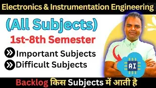 Electronics and Instrumentation Engineering Subjects Syllabus- 1st to Last Year Semester, EIE