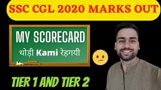 My SSC CGL 2020 Tier 1 and Tier 2 Scorecard - My Tier 1 Normalised and Tier 2/Mains Score | SSC CGL