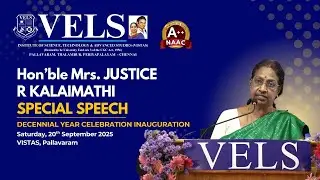 Hon&rsquo;ble Mrs. Justice R. Kalaimathi Speech | Vels University School of Law Decennial Celebration