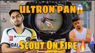 ULTRON PAN🍳 SCOUT ON FIRE🔥 | Tx New Player 🔥