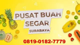 Pusat Grosir Buah Segar Di Surabaya, 0819-0182-7779 (Telp/WA)