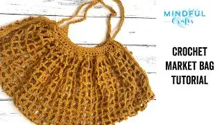 Mindful Crafts July Subscription Box - Crochet Market Bag
