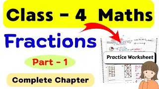 Class 4 Fractions | Fraction Worksheet | Class 4 Maths Worksheet | Class 4 Worksheet | Grade 4 Math