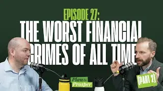 The Worst Financial Crimes of All Time (Part 2)