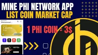 Mine Phi Network || LISTED Coin market cap ||  Collect your diamond Everyday || 1Phi = 3$