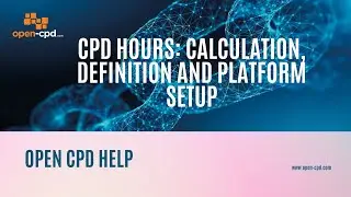 CPD Hours  Calculation, Definition and Platform Setup