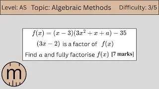 Factorise This for 7 Marks! [IAL/Edexcel]