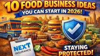 10 Food Business Ideas You Can Start in 2026!  STAYING PROTECTED ! NEXT INSURANCE REVIEW