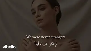 ❤︎ أغنية أجنبية روووعة مترجمة ❤︎ We Were Never Strangers ❤︎