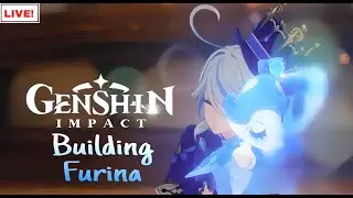 LIVE 🔴 | Building Furina for IDLE Archone Team Comp | Genshin Impact 6.0 Luna I 🎮